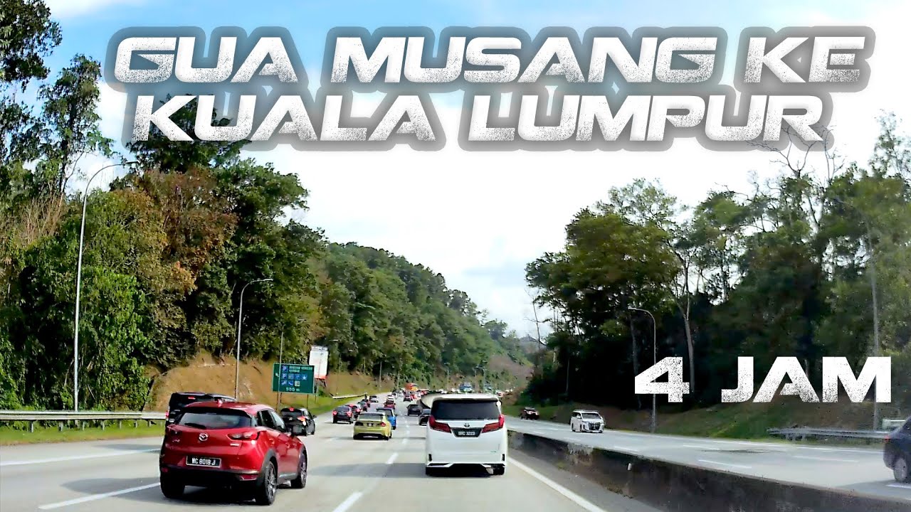 4 JAM PERJALANAN GUA MUSANG KE KUALA LUMPUR, LINGKARAN TENGAH UTAMA LTU / CSR CENTRAL SPINE ROAD