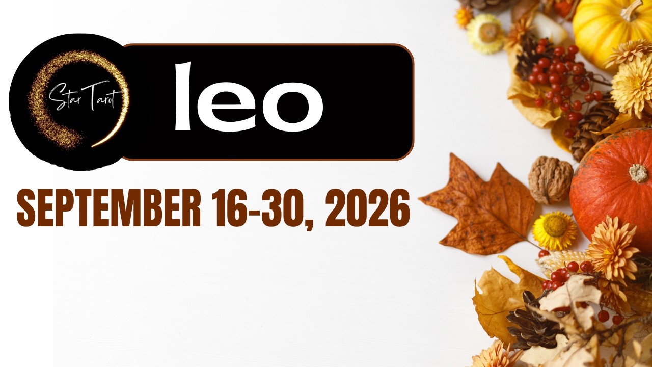 🐞WOW! PROSPERITY IS COMING! LEO SEPTEMBER 16-30, 2026 💫MID-MONTH TAROT READING