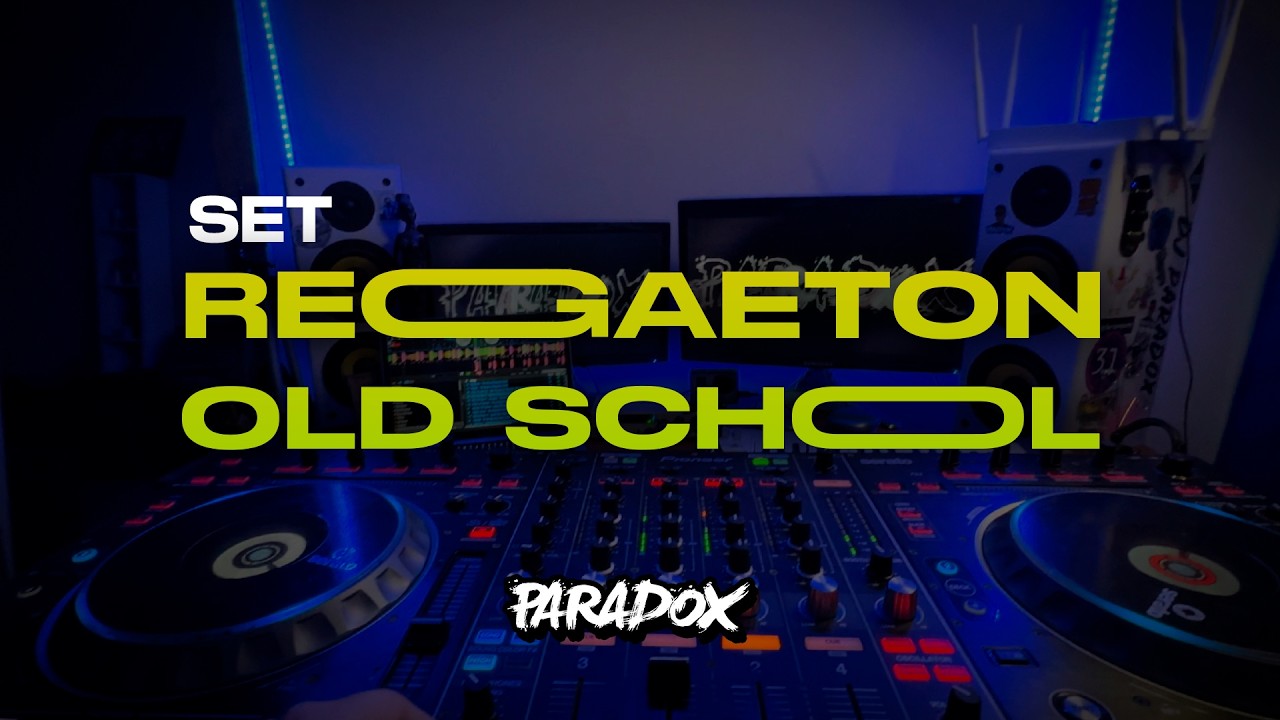 REGGAETON OLD SCHOOL // SET DJ PARADOX