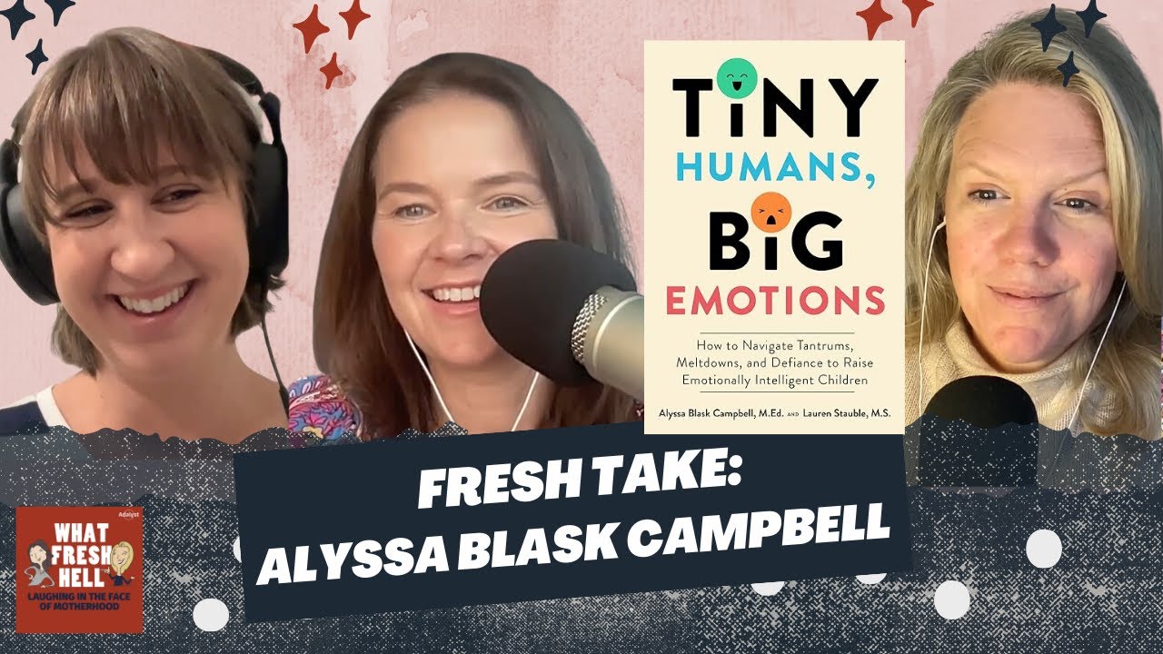 Parenting Your Kids to Build Emotional Intelligence Together (with Guest Alyssa Blask Campbell)