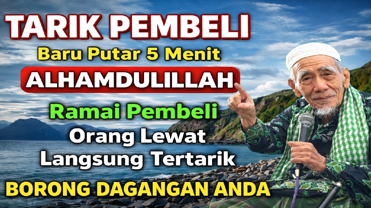 TARIK PEMBELI !! BARU PUTAR 5 MENIT DOA PELARIS DAGANGAN ALHAMDULILLAH RAMAI PEMBELI ATAS IZIN ALLAH