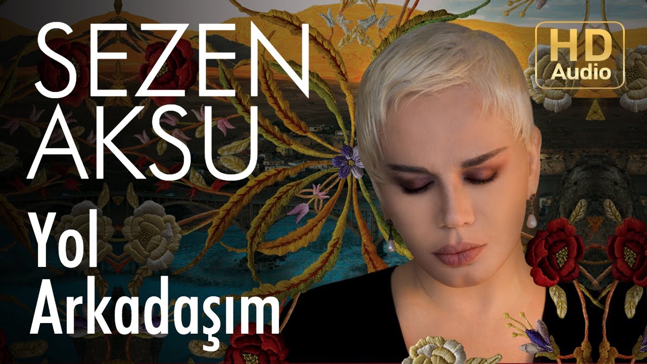 Sezen Aksu - Yol Arkadaşım (Official Audio)