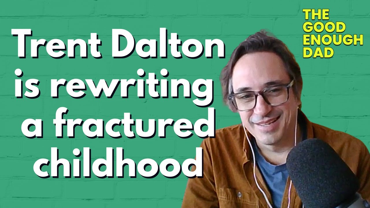 Rewriting a fractured childhood in beauty, love & hope. Trent Dalton - The Good Enough Dad (S2 Ep12)