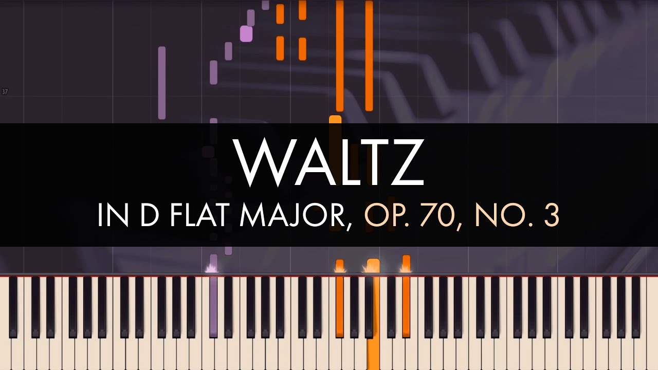 Frédéric Chopin - Waltz in D flat Major, Op. 70, No. 3