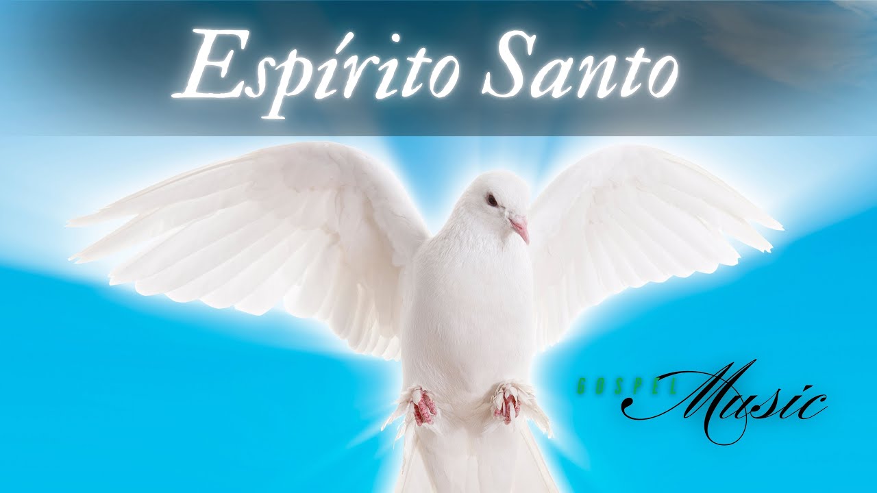 Espírito Santo, Música Gospel, Louvor, Hino de Adoração ao Senhor, Gospel Music