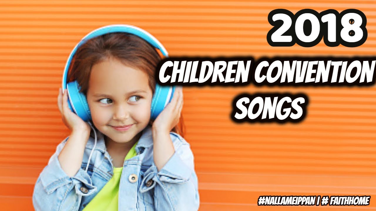 Children convention songs 2018
