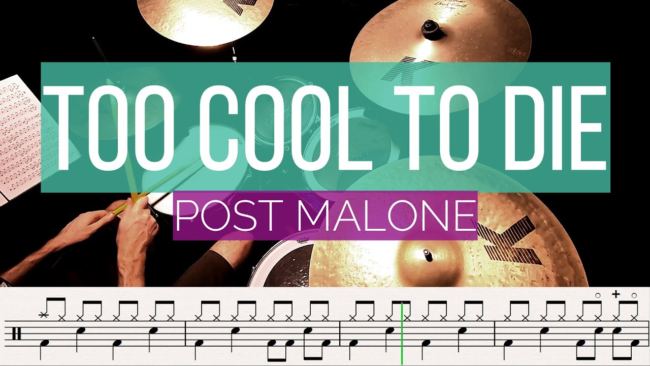 POST MALONE | TOO COOL TO DIE | DRUM COVER WITH DRUM SHEET MUSIC LESSON - HOW TO PLAY
