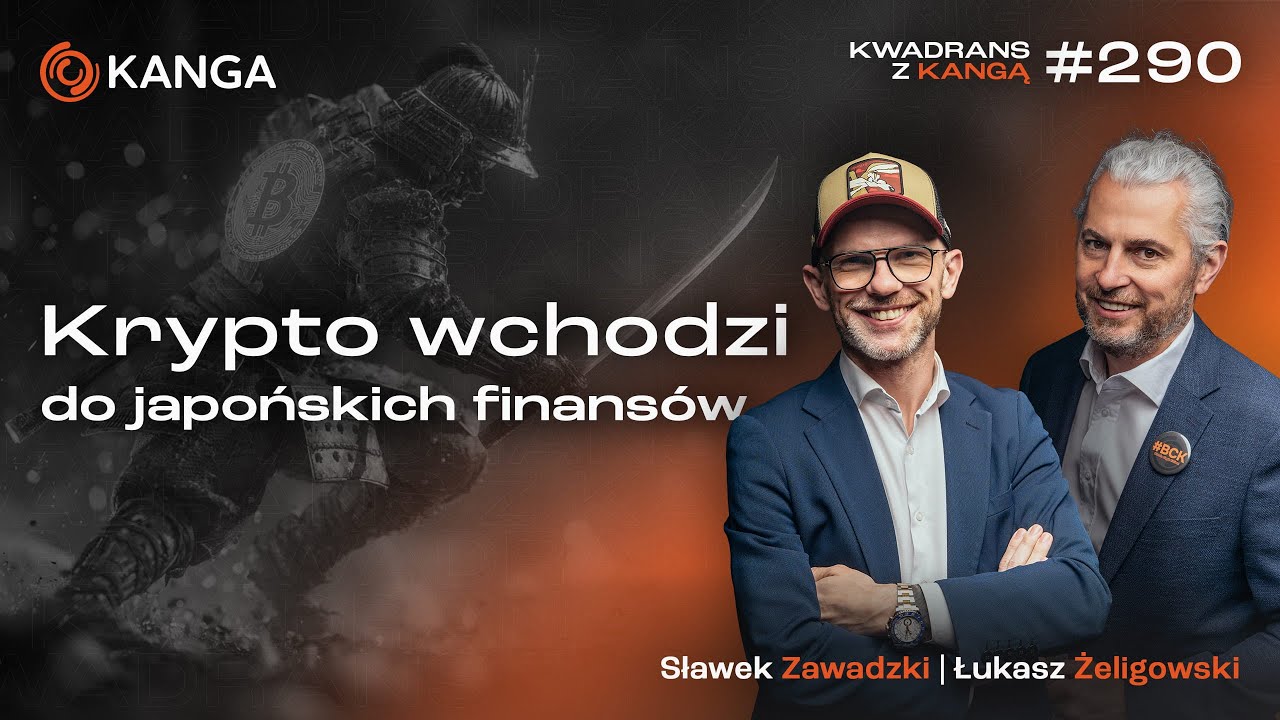 Krypto wchodzi do japońskich finansów | Kwadrans z Kangą #290