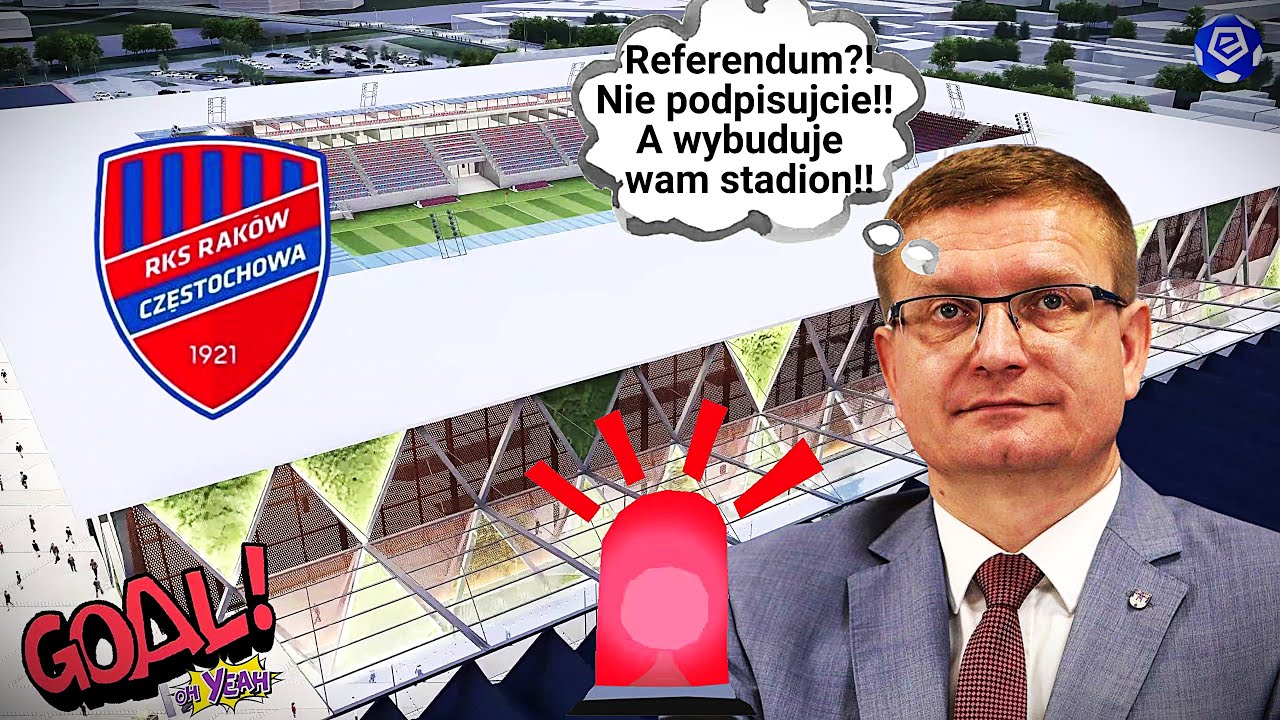 Raków Częstochowa Nowy Stadion • Bez Referendum i Bez Stadionu • Matyjaszczyk z Kolejnym Blefem •