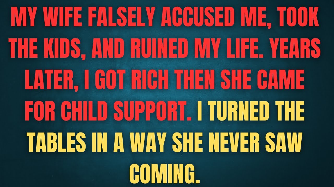 MY WIFE FALSELY ACCUSED ME, TOOK THE KIDS, AND RUINED MY LIFE. YEARS LATER, I GOT RICH THEN SHE CAME