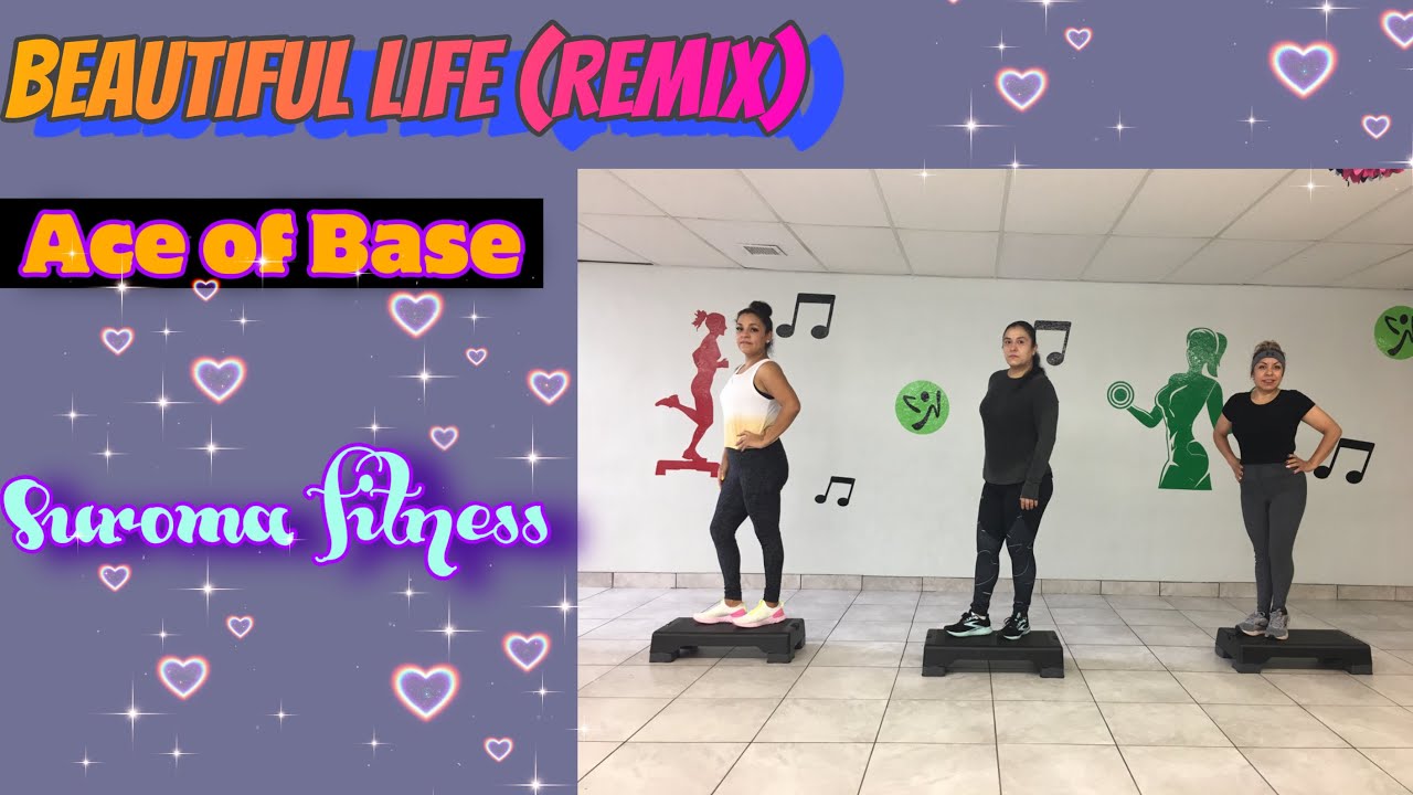 Ace of Base - Beautiful Life (Remix) | ZUMBA STEP