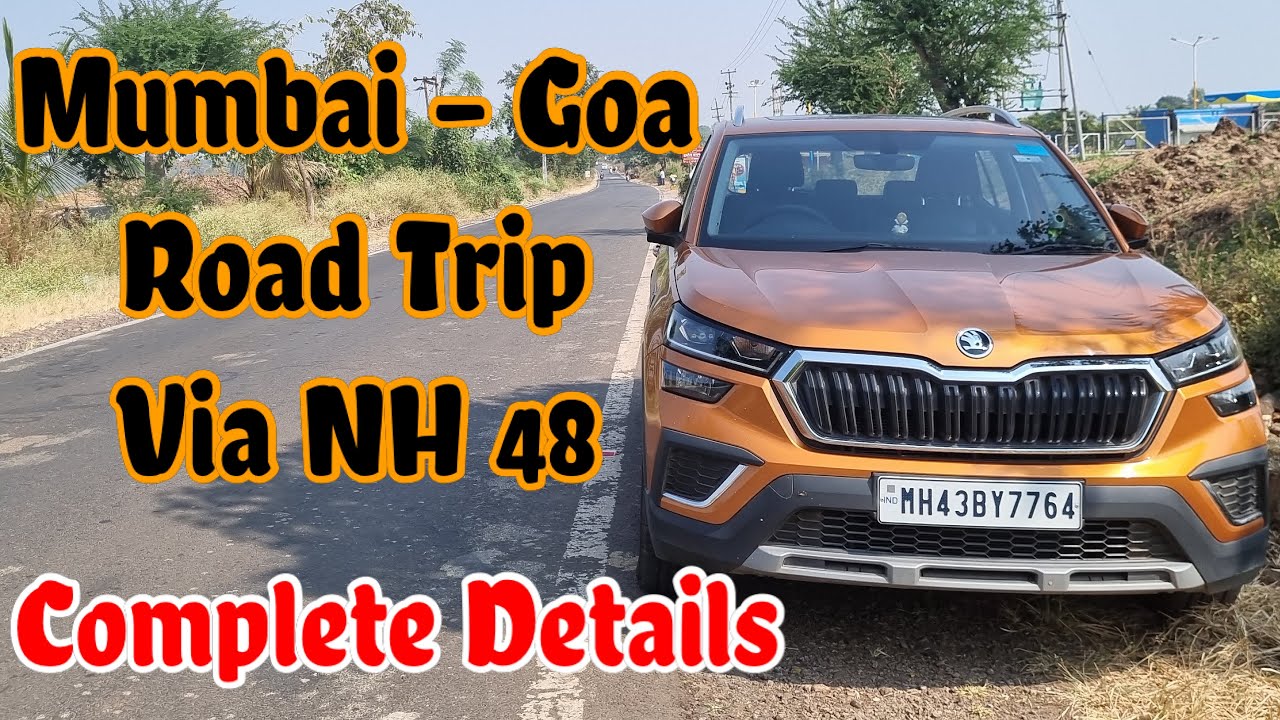 MUMBAI GOA ROAD TRIP NOV'22 via NH48 | COMPLETE DETAILS YOU NEED TO KNOW