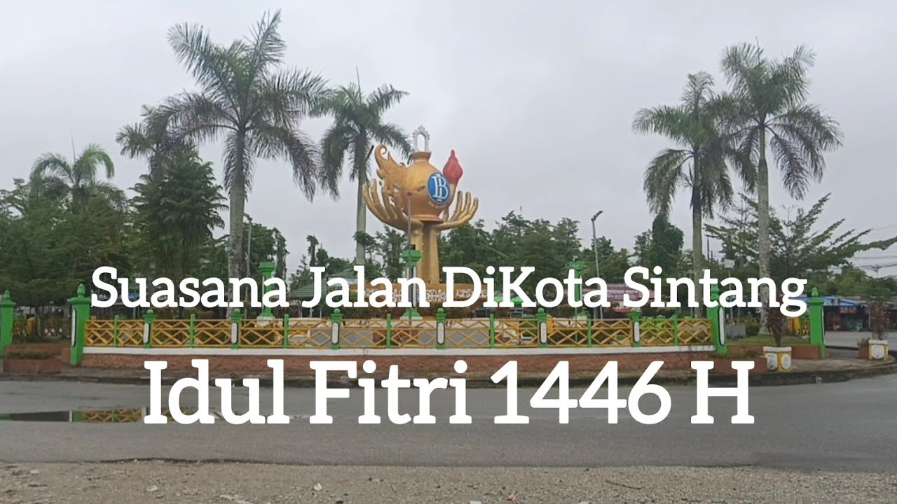 Suasana pagi Kota Sintang, Hari Raya Idul Fitri 1446 H