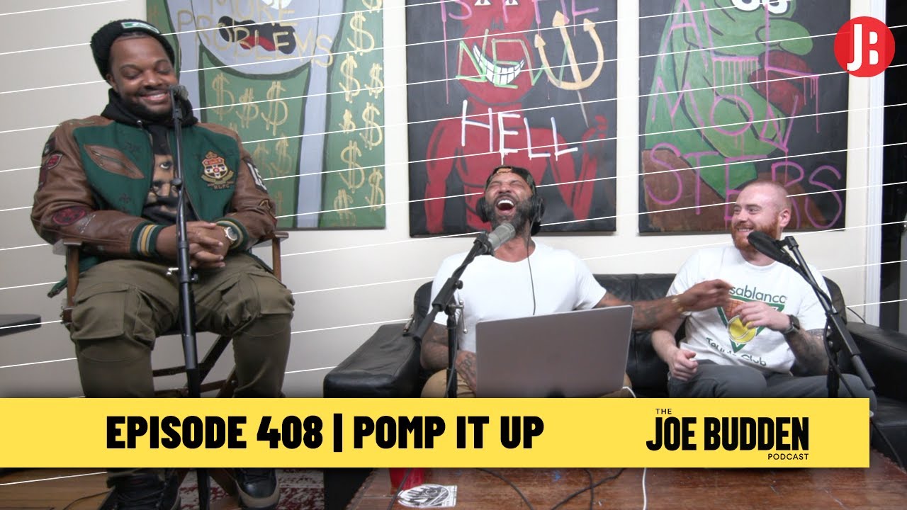 The Joe Budden Podcast Episode 408 | Pomp It Up