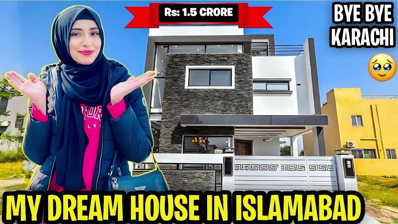 MY DREAM HOUSE TOUR IN ISLAMABAD❤️🥹-Ghar kitne Crore Ka??😱-GOODBYE KARACHI