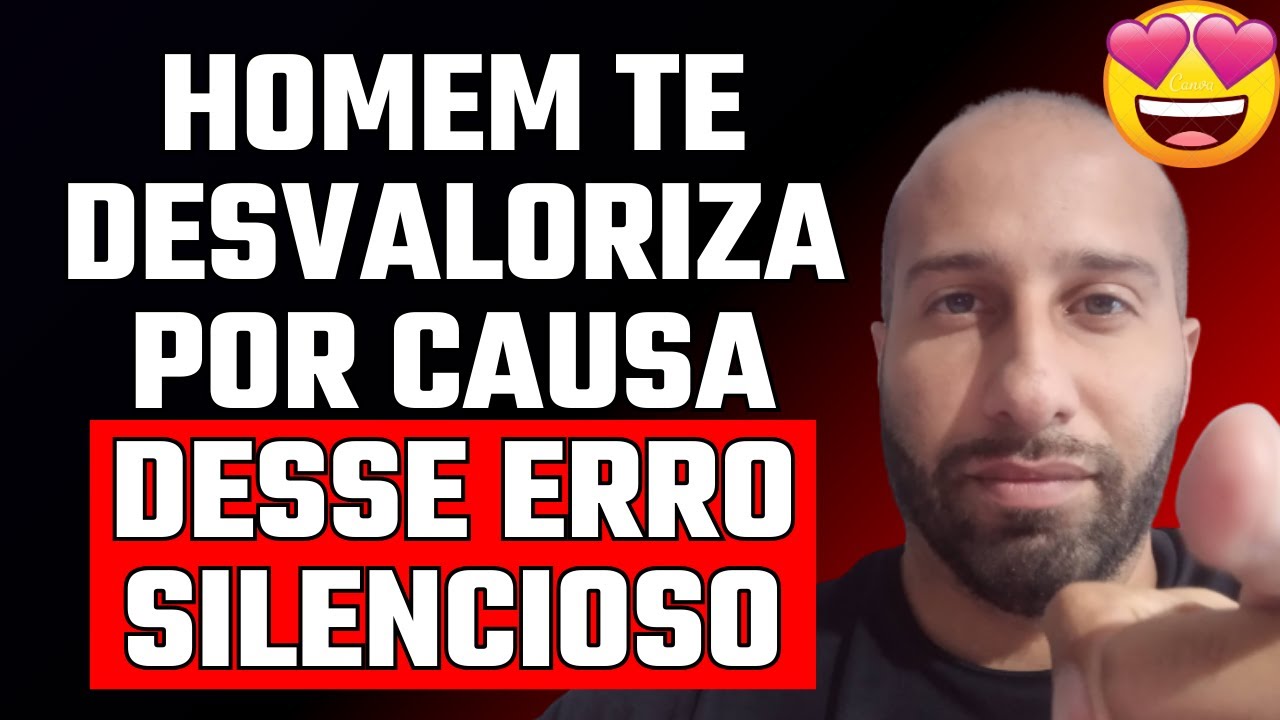 O ERRO SILENCIOSO QUE TE DESVALORIZA AOS OLHOS DE UM HOMEM