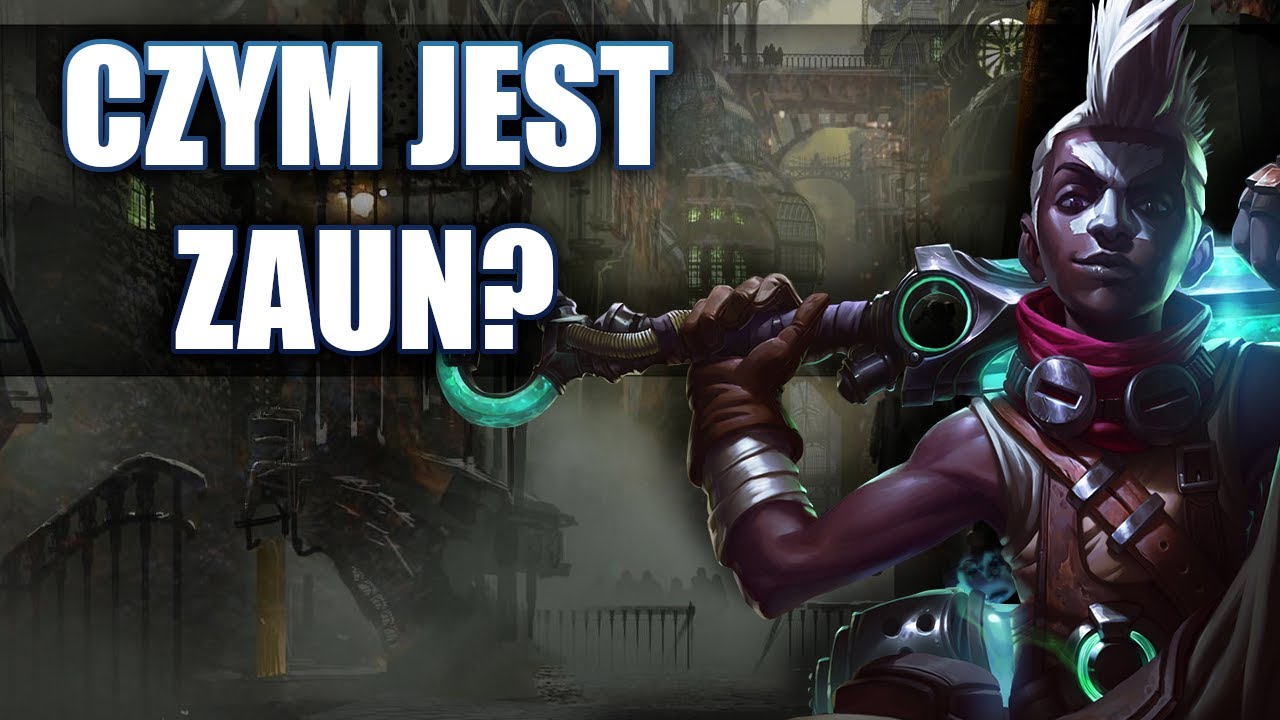Czym jest Zaun?