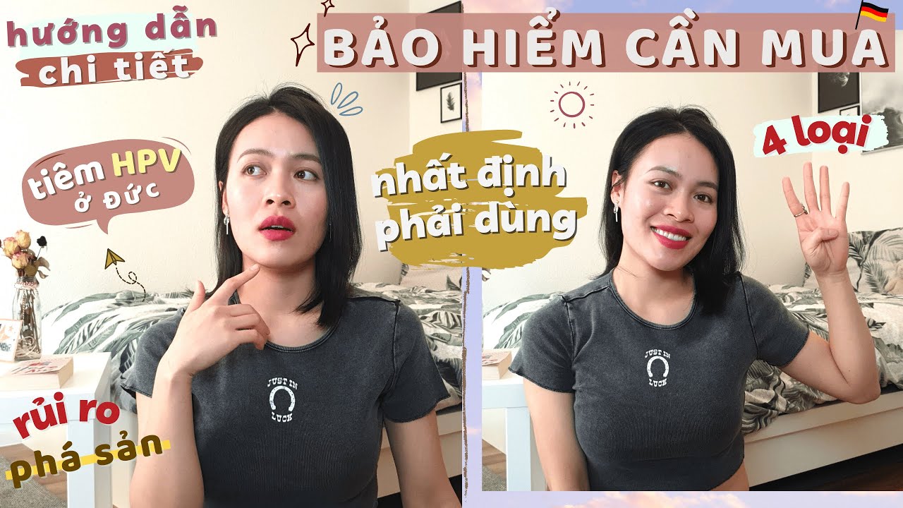 SỐNG Ở ĐỨC cần mua BẢO HIỂM nào? Tiêm HPV. DU HỌC SINH ĐỨC NHẤT ĐỊNH PHẢI BIẾT. Cách chọn mua