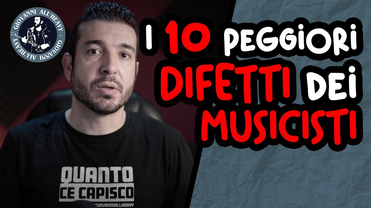 I 10 peggiori DIFETTI dei MUSICISTI