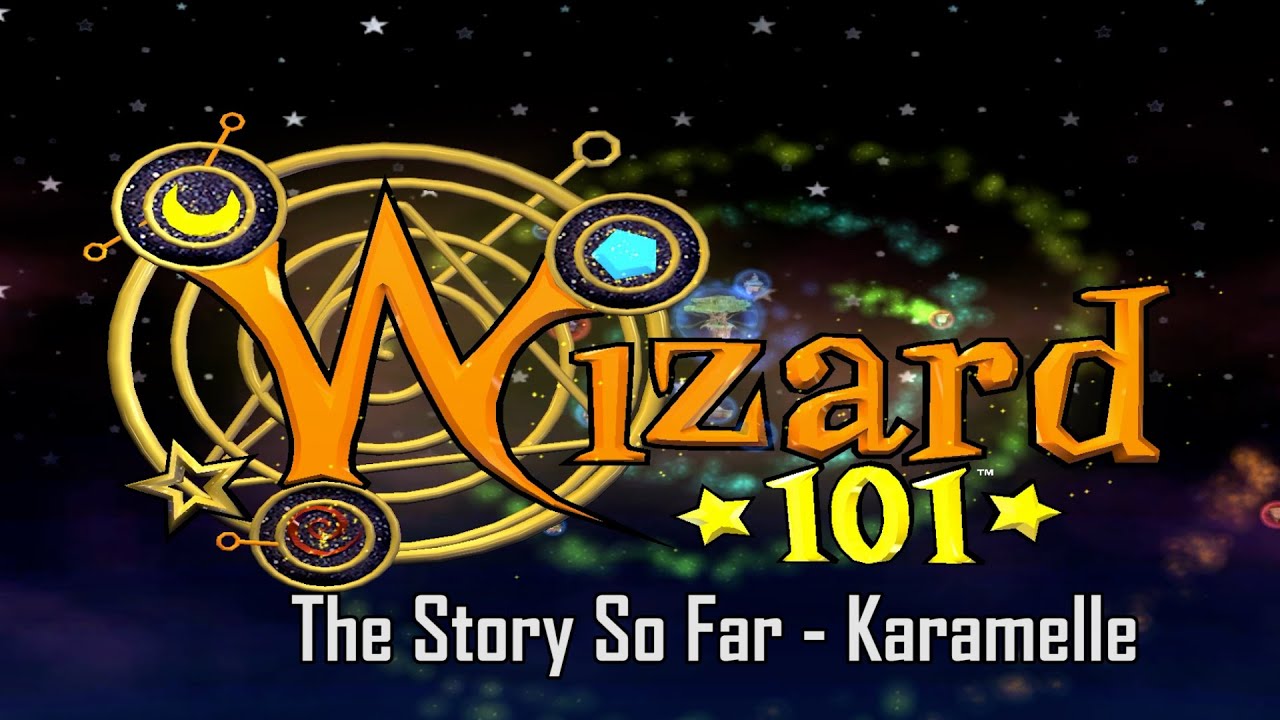 The Wizard101 Story So Far - Karamelle