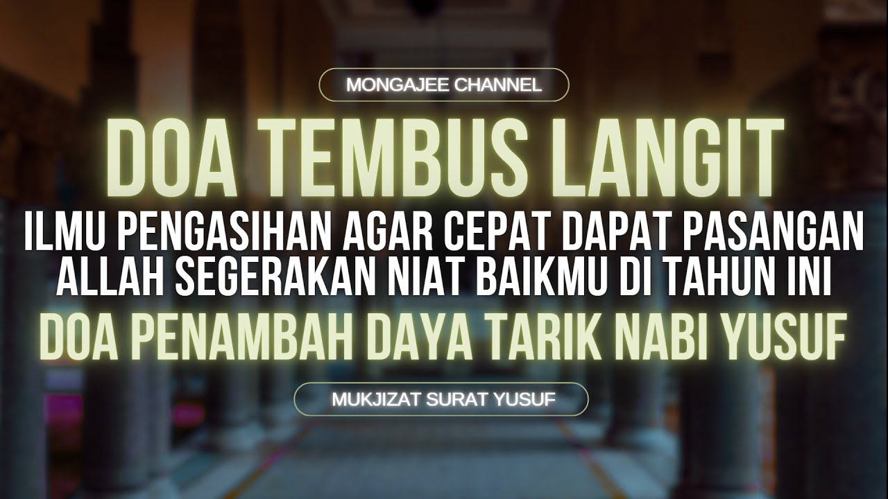 DOAMU MENEMBUS LANGIT! Ilmu Pengasihan Nabi Yusuf Agar Segera Punya Pasangan | Disukai Banyak Orang