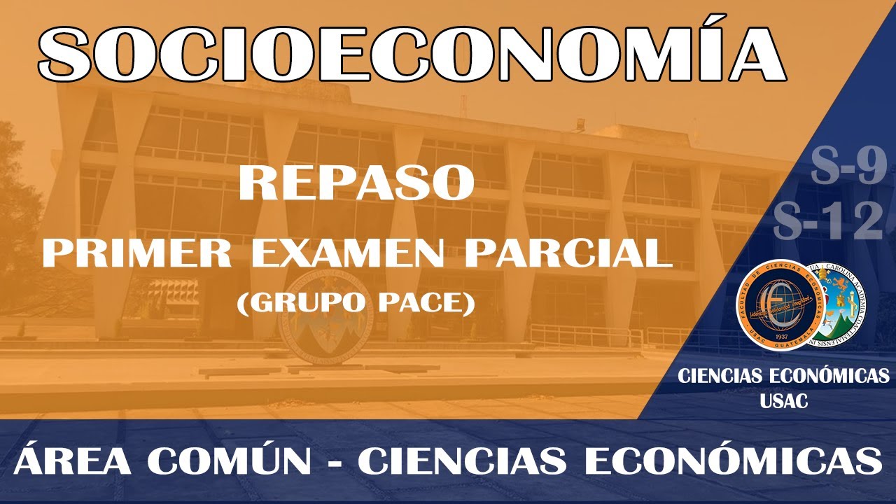 SOCIOECONOMÍA / REPASO PRIMER EXAMEN PARCIAL / ECONÓMICAS USAC