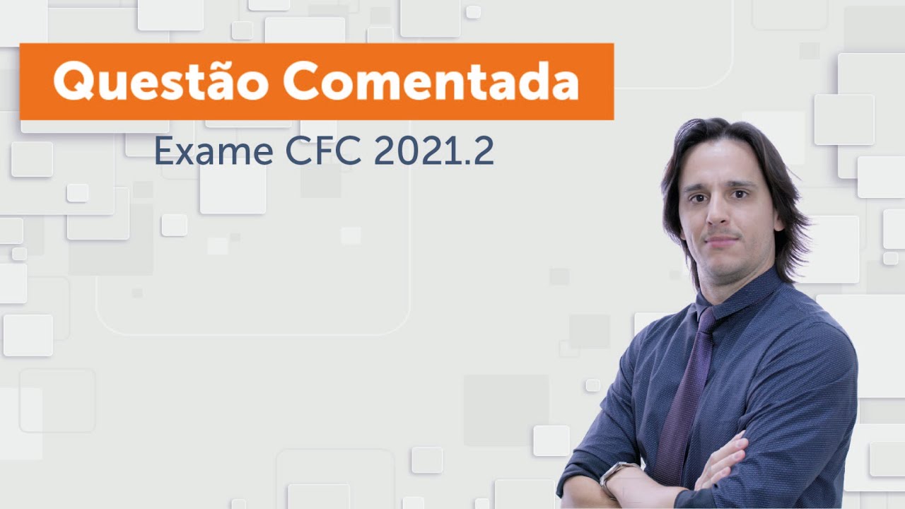 Exame CFC 2021.2 - Questão 04 (Prova Branca)