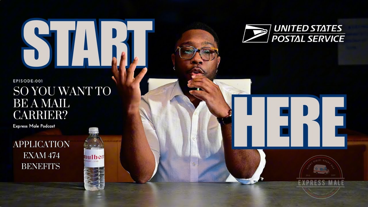EP: 1 - So You Want To Be A Mail Carrier? Beginners Guide! The Express Male Podcast