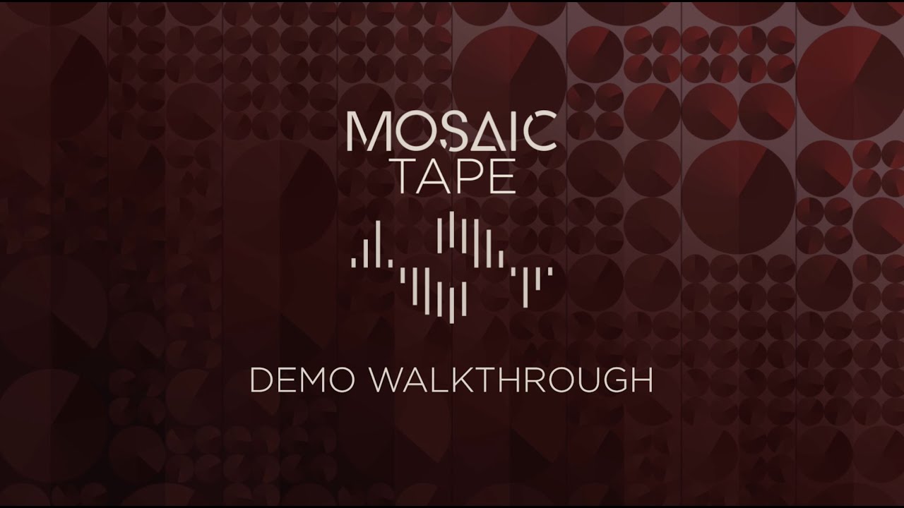 Mosaic Tape - Demo Walkthrough | Heavyocity