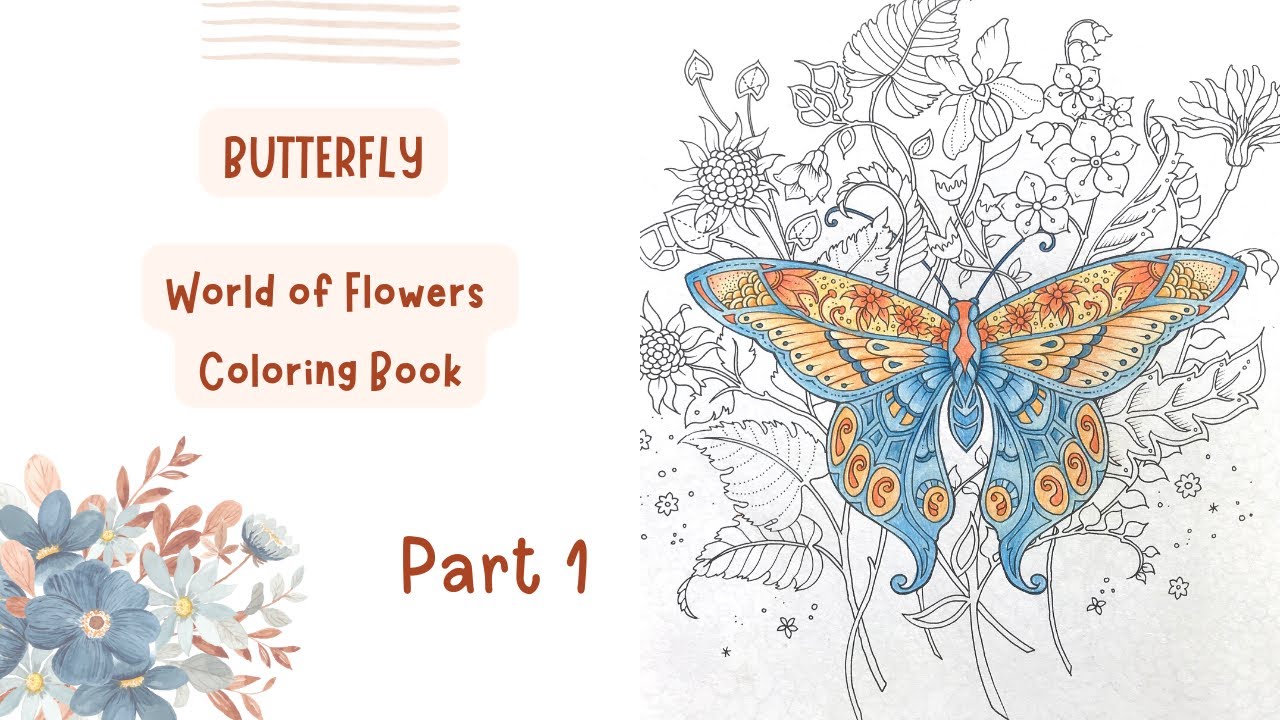 Adult Coloring | Butterfly | World of Flowers Coloring Book | Step-by-step coloring | Part 1