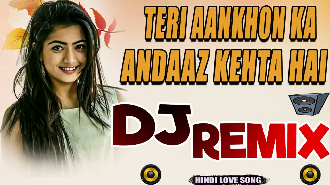 #Dj Remix | Teri Aankhon Ka Andaaz _ Romantic Love Song | #Hindi Love Song | Dance Bass Mix