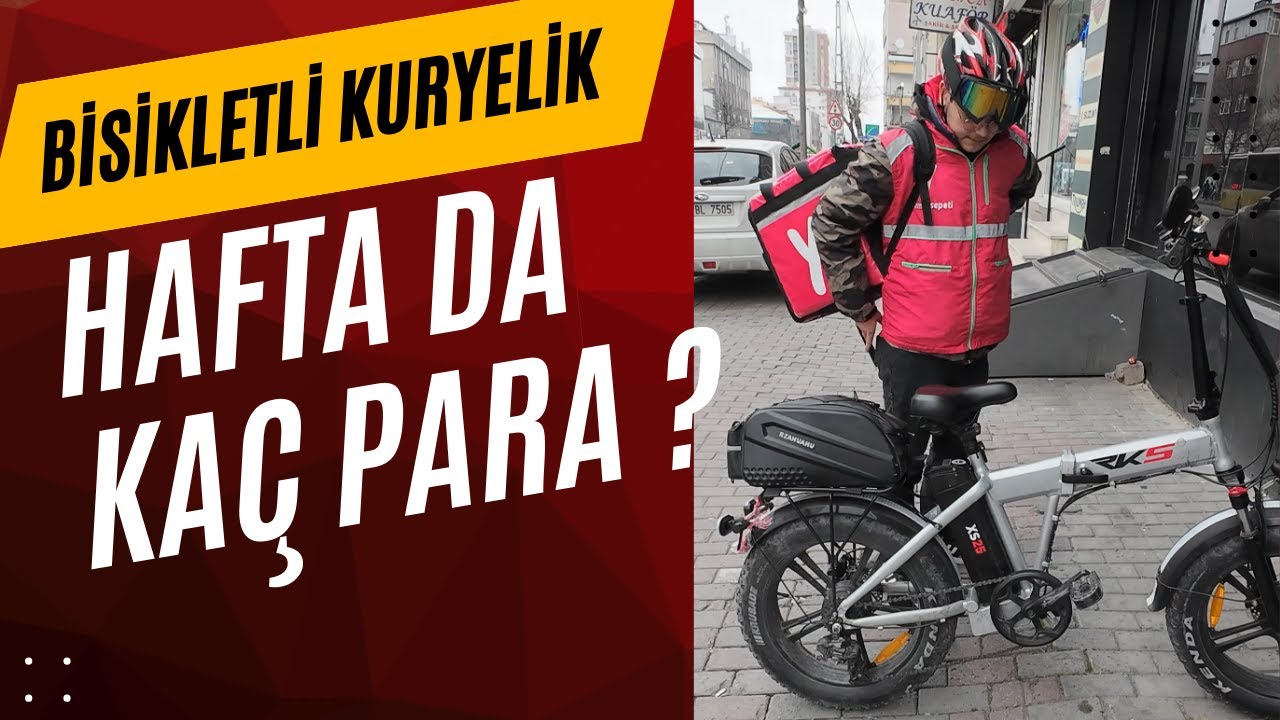 BİSİKLETLE KURYELİK YAPARAK AYDA 50 BİN KAZANILIR MI ?