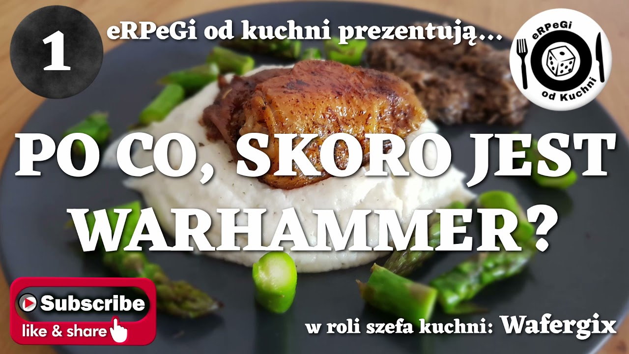 kuchnia z RPG 1 - Po co, skoro jest Warhammer?