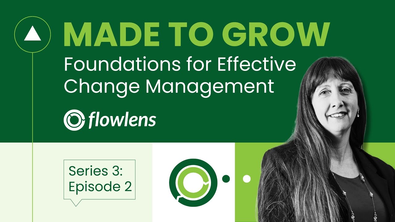 Foundations for Effective Change Management - Made to Grow S03 E02 with Angela Fumpson