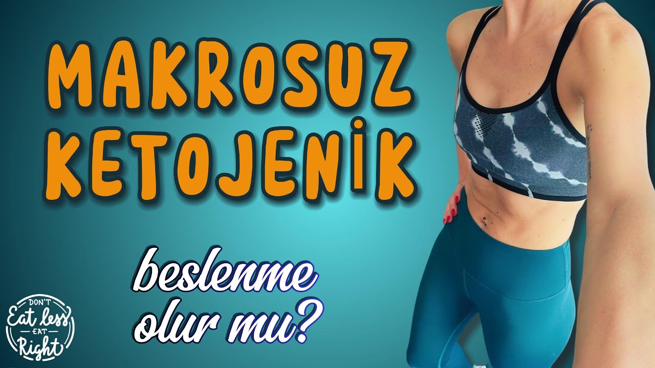 3.Bölüm: Makro Saymadan Ketojenik Beslenme Olur Mu?