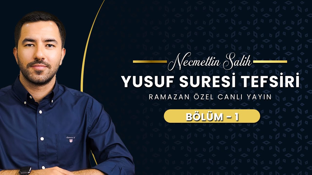 Yusuf Suresi Tefsiri 1. Ders