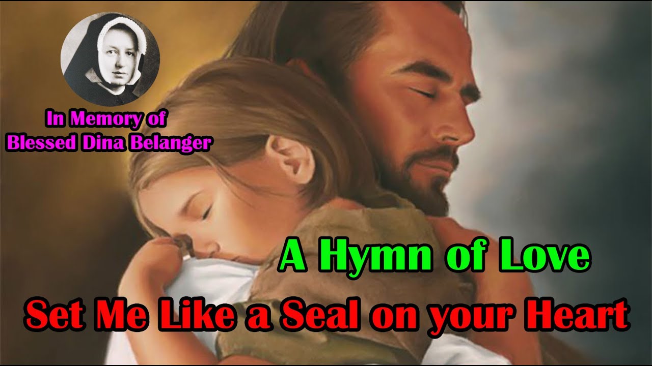 Set Me like a Seal on your Heart | A song of Love | Blessed Dina's Song | In Memory of Blessed Dina
