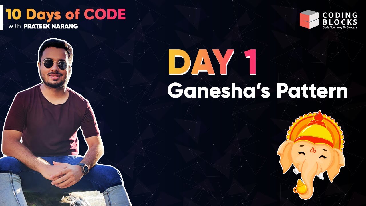 Day 1 - Problem Solving -  Making Ganesha's Pattern | Solve and Win Hoodies