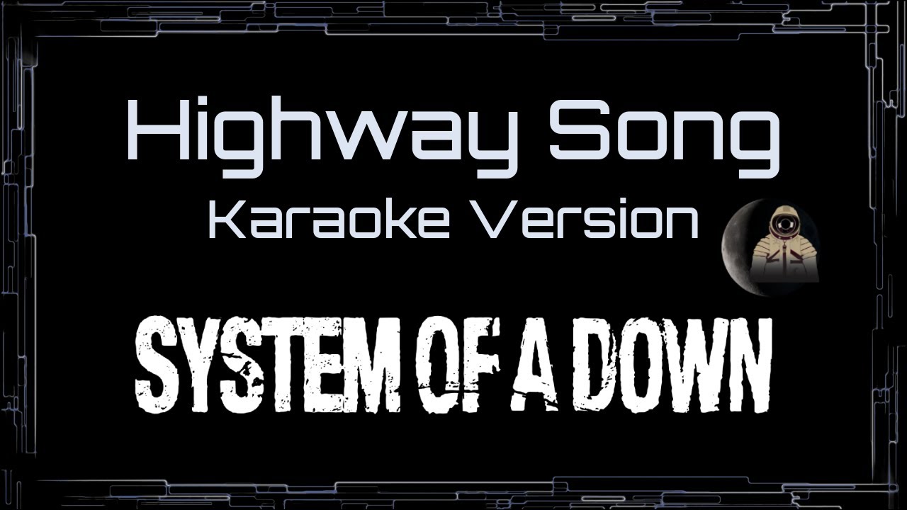 System Of A Down • Highway Song (CC Karaoke / Instrumental) [UVR]
