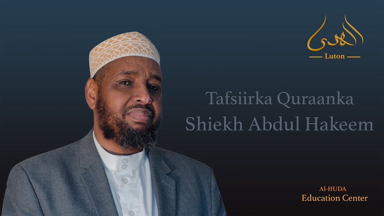Tafsir of Surat Al - Insaan by Sheikh Abdul Hakeem in Somali