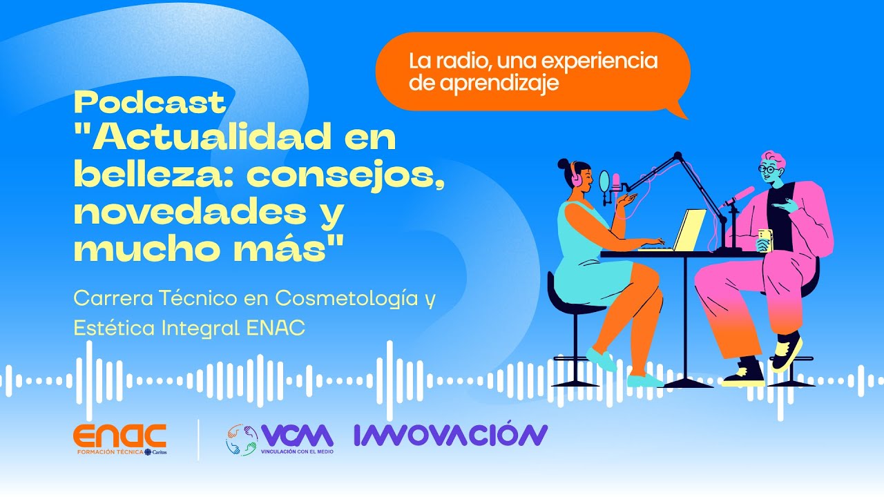 #PodcastRadioENAC | Cosmetología y Estética Integral - Actualidad en belleza: consejos y novedades