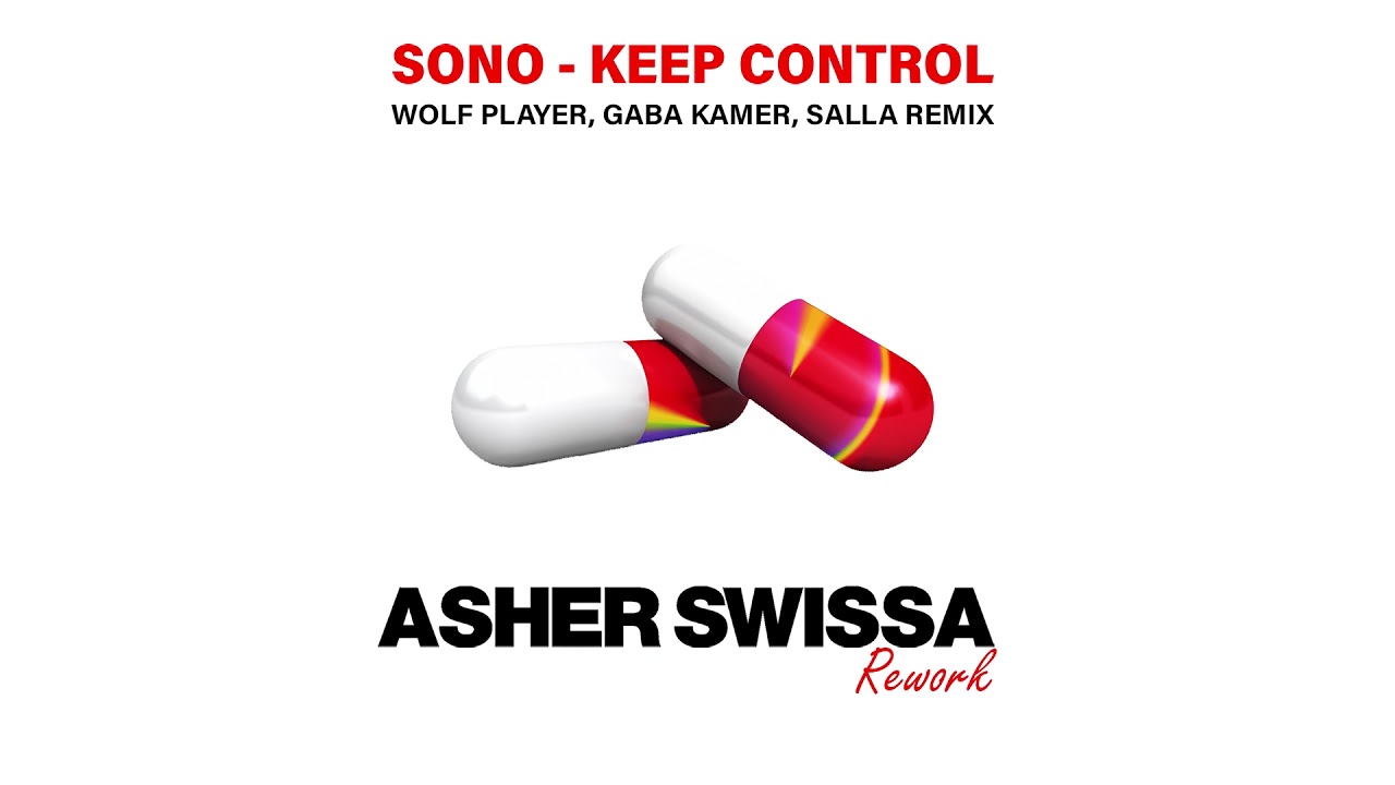 Sono - Keep Control (ASHER SWISSA Rework )