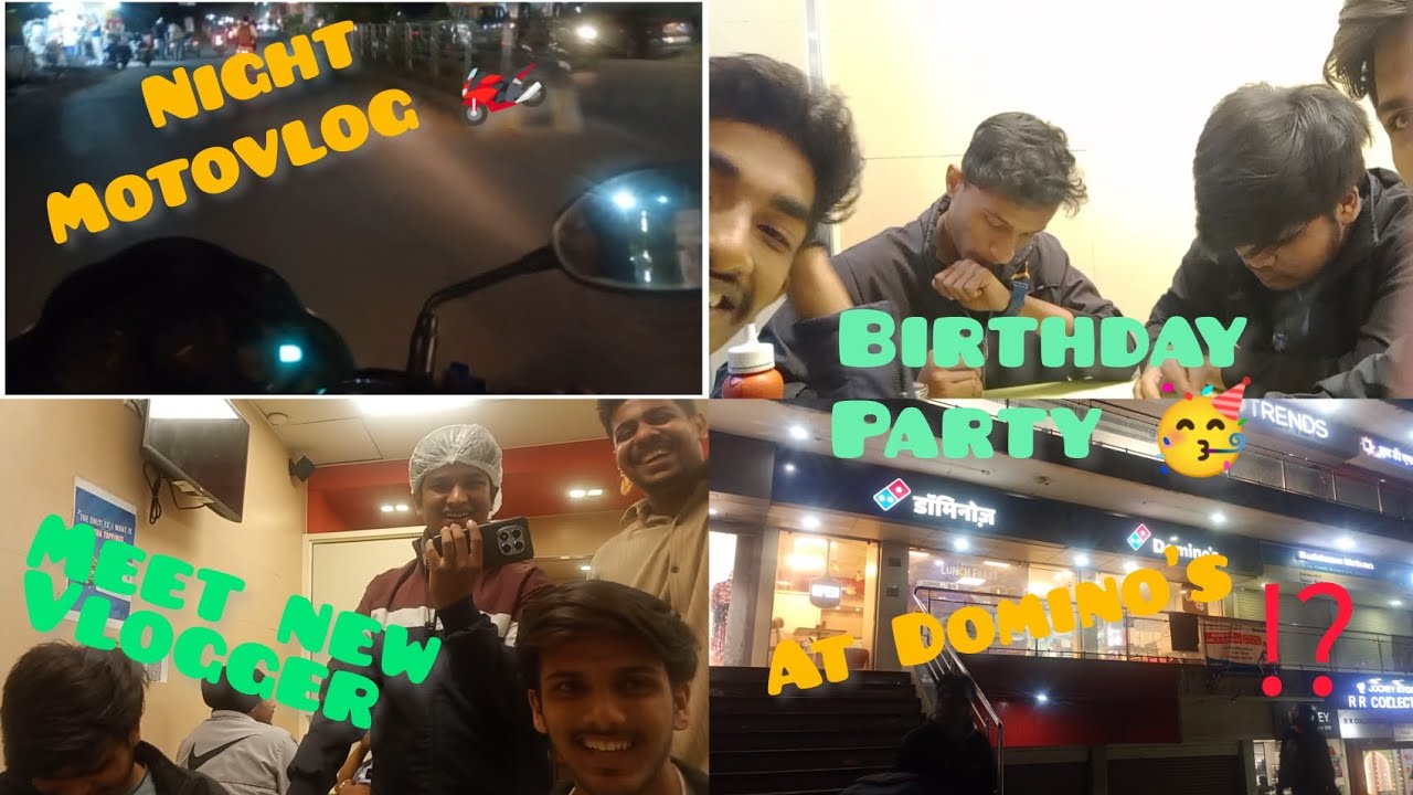 Meet New Vlogger Friend| Night Motovlog 🏍️|Birthday Party 🥳 At Domino's 
