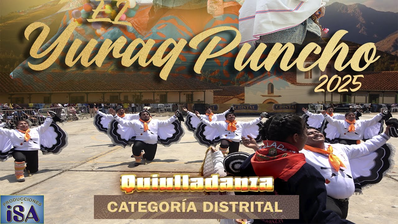 QUIULLADANZA - JUNIN - FF CESAR VALLEJO - CONCURSO LLANTULLAY TUSUQ 2025 - PRODUCCIONES ISA - 4K