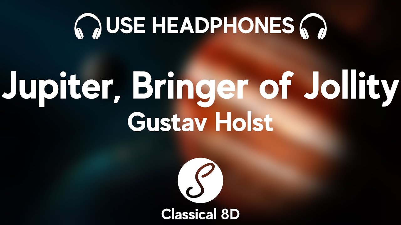 Gustav Holst - Jupiter, Bringer of Jollity HD (8D Classical Music) | Classical 8D 🎧