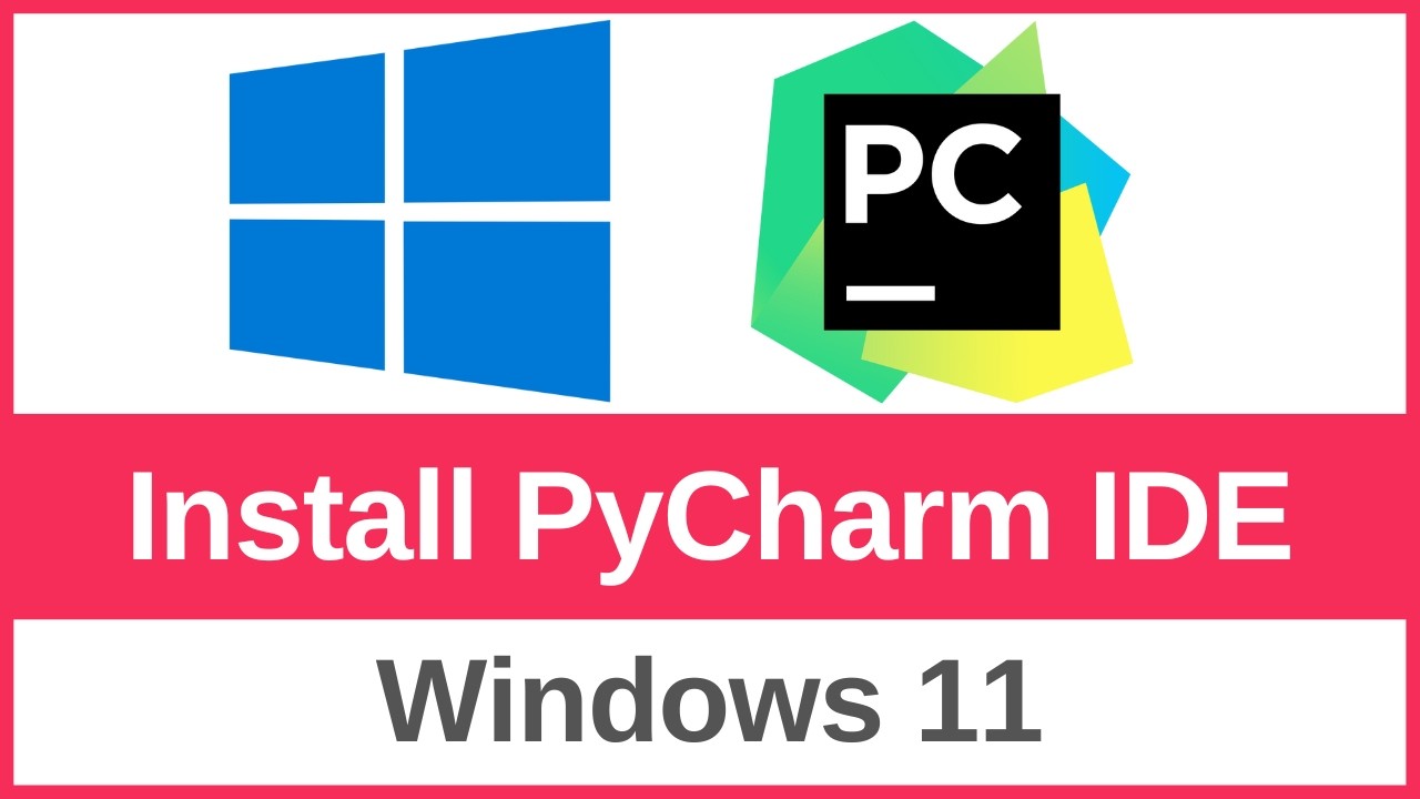 How to Install PyCharm IDE on Windows 11