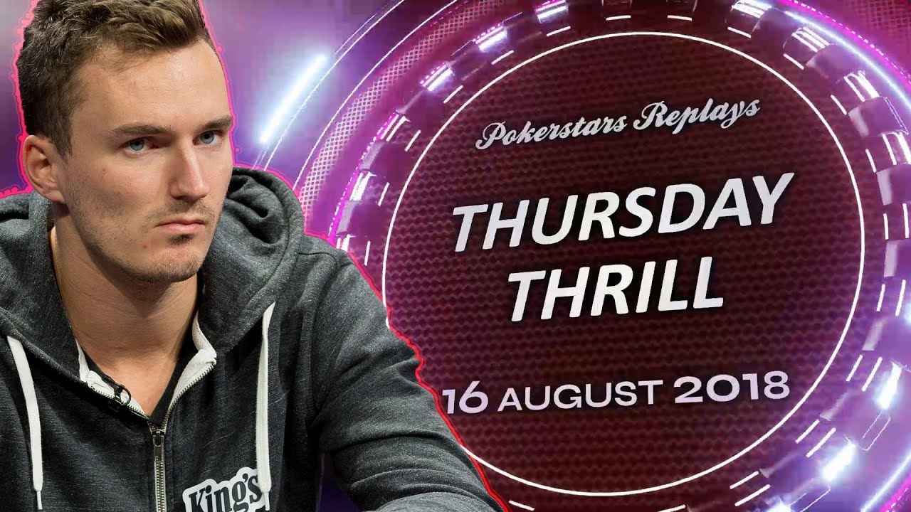 Final Table Thursday Thrill Replay 16.08.2018 with Steffen Sontheimer