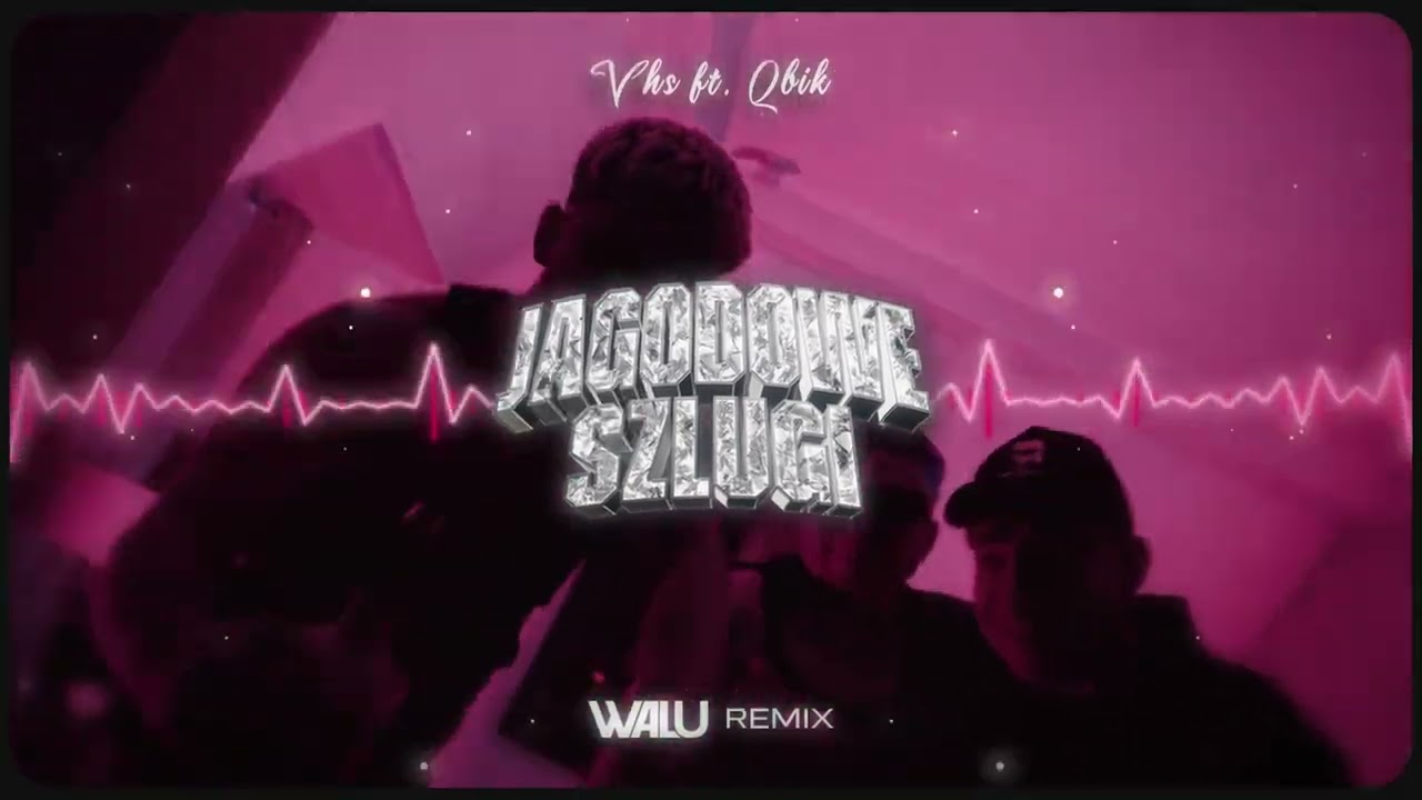 VHS ft. QBIK - JAGODOWE SZLUGI (DJ WALU 2025 REMIX)