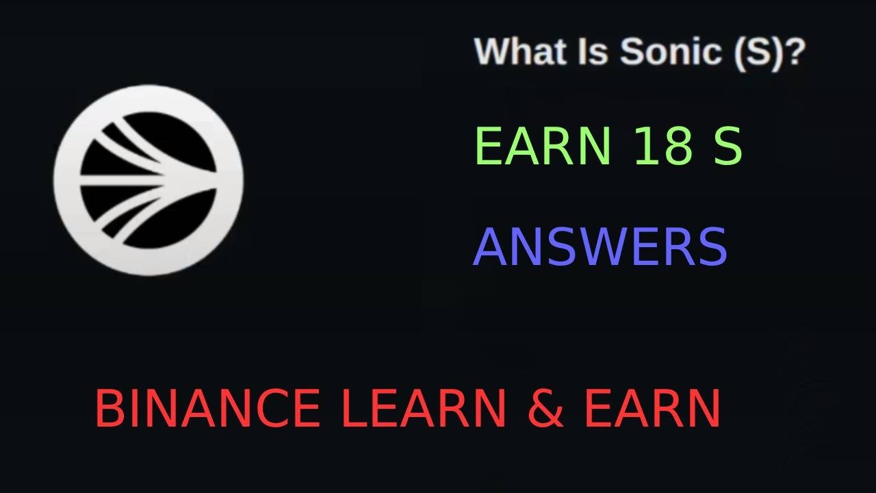 Binance Learn & Earn - What Is Sonic (S)? Answers