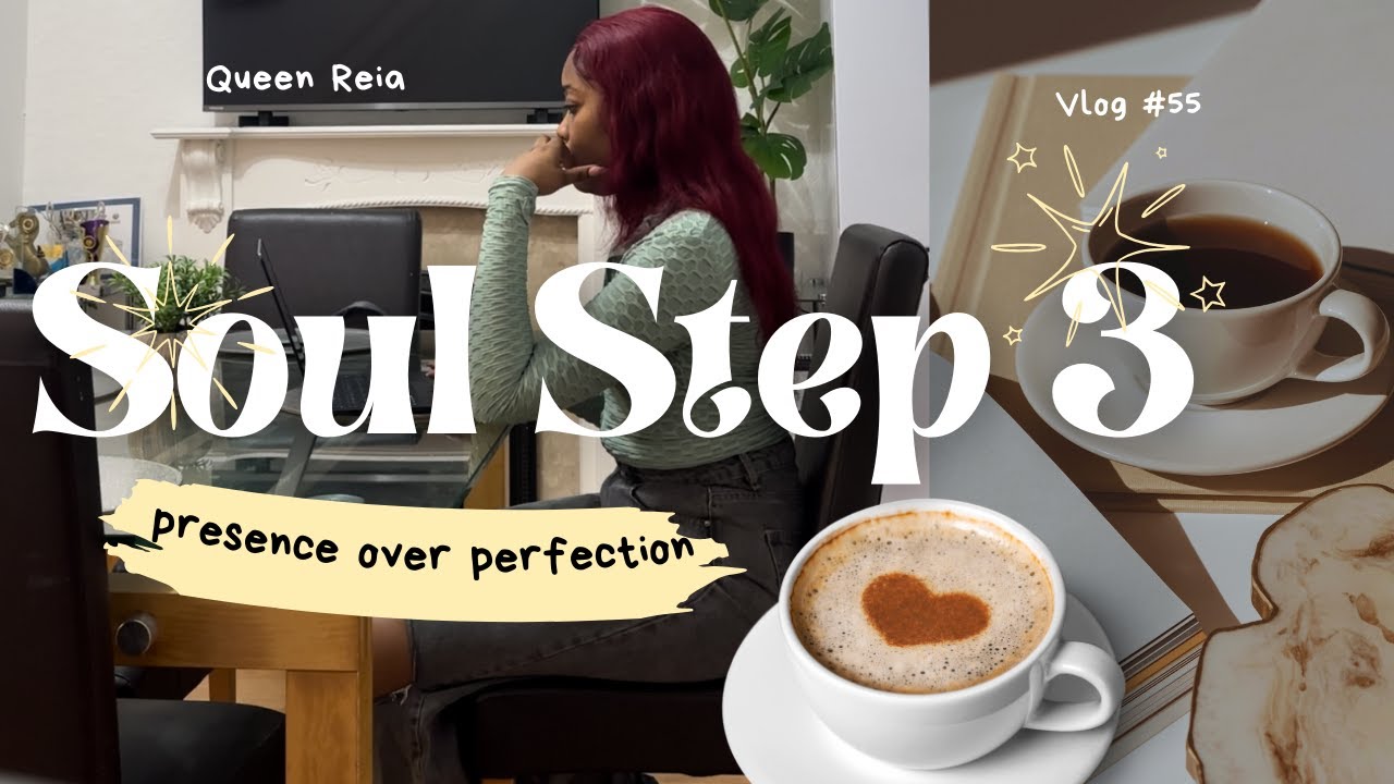 Presence Over Perfection: Soul Step 3 of Soul Goals 2025